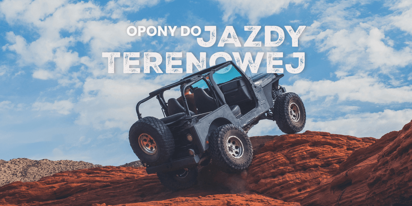 Opony do jazdy terenowej - Jakie cechy powinny mieć opony przeznaczone
do jazdy po trudnym terenie, off-road, i jakie są najlepsze modele?